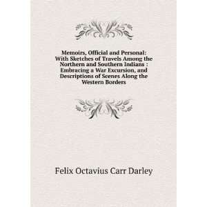   of Scenes Along the Western Borders Felix Octavius Carr Darley Books