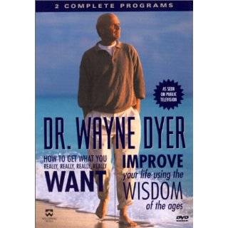 Dr. Wayne Dyer   How to Get What You Really Really Want / Improve Your 
