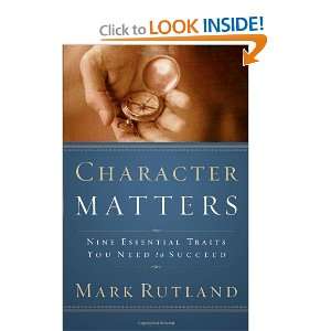  Character Matters Nine essential traits you need to 