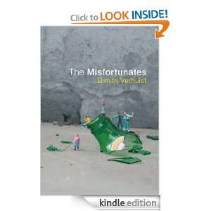 The Misfortunates: Dimitri Verhulst:  Kindle Store