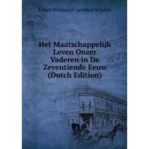   Eeuw (Dutch Edition) Gilles Dionysius Jacobus Schotel Books