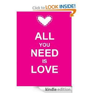 All You Need is Love .  Kindle Store
