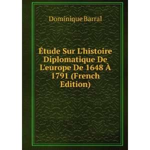   De Leurope De 1648 Ã? 1791 (French Edition) Dominique Barral Books