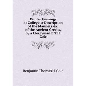 Winter Evenings at College, a Description of the Manners &c. of the 