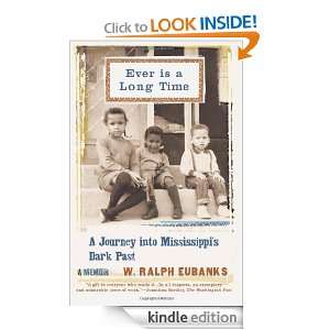 Ever Is a Long Time A Journey Into Mississippis Dark Past A Memoir 