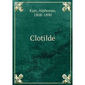  Clotilde Karr Alphonse Books
