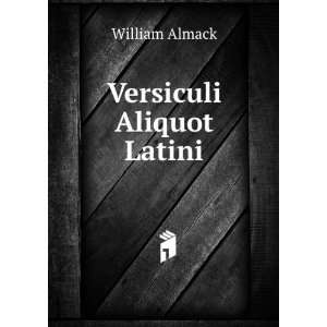 Versiculi Aliquot Latini William Almack  Books
