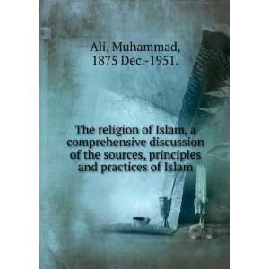   and practices of Islam. Muhammad, 1875 Dec. 1951. Ali Books