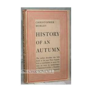  History of an Autumn Christopher Morley Books