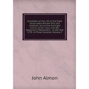  Anecdotes of the Life of the Right Hon. William Pitt, Earl 