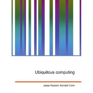  Ubiquitous computing Ronald Cohn Jesse Russell Books
