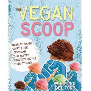  The Vegan Scoop 150 Recipes for Dairy Free Ice Cream That 
