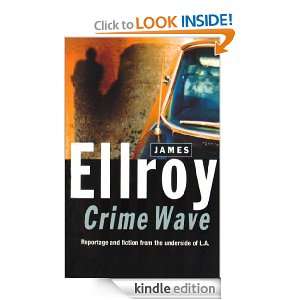 Crime Wave James Ellroy  Kindle Store