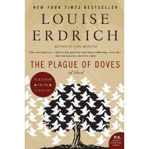   The Plague of Doves: A Novel (P.S.) [Paperback]: Louise Erdrich: Books