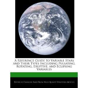 Reference Guide to Variable Stars and Their Types Including Pulsating 