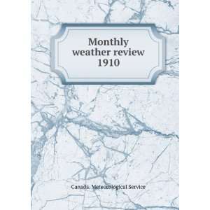  Monthly weather review. 1910 Canada. Meteorological 