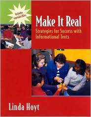 Make It Real: Strategies for Success with Informational Text 