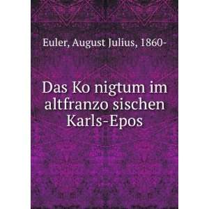   im altfranzoÌ?sischen Karls Epos August Julius, 1860  Euler Books