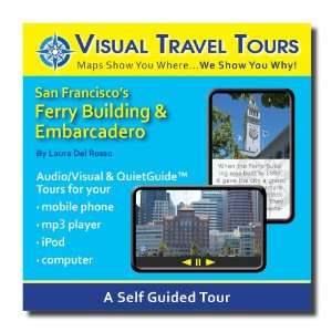 TOUR GUIDE OF THE EMBARCADERO. A Self guided Audio/Visual Walking Tour 