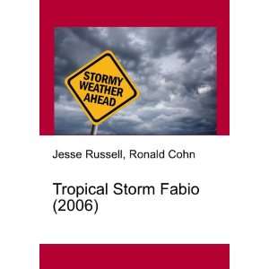    Tropical Storm Fabio (2006) Ronald Cohn Jesse Russell Books