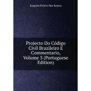   , Volume 3 (Portuguese Edition) Joaquim FelÃ­cio Dos Santos Books