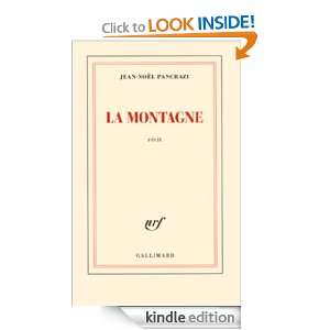 La montagne (Blanche) (French Edition) Jean Noël Pancrazi  