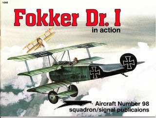   FOKKER Dr.I IN ACTION   SQUADRON SIGNAL AIRCRAFT BOOK #98  