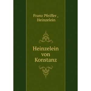  Heinzelein von Konstanz Heinzelein Franz Pfeiffer  Books