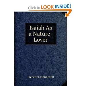  Isaiah As a Nature Lover Frederick John Lazell Books