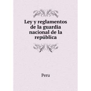   de la guardia nacional de la repÃºblica Peru  Books