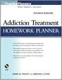   Addiction Treatment Homework Planner by James R 