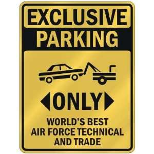  EXCLUSIVE PARKING  ONLY WORLDS BEST AIR FORCE TECHNICAL 