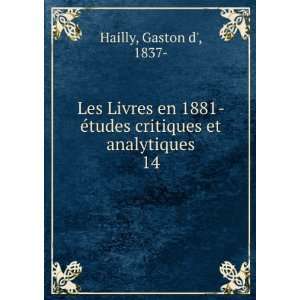   Ã©tudes critiques et analytiques. 14 Gaston d, 1837  Hailly Books