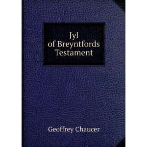  Jyl of Breyntfords Testament Geoffrey Chaucer Books