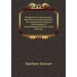   Et Promovendam Idoneae (Latin Edition): Matthew Stewart: Books