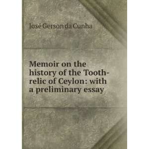   of Ceylon with a preliminary essay . JosÃ© Gerson da Cunha Books