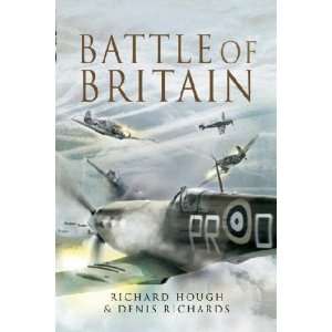    Battle of Britain Richard Alexander/ Richards, Denis Hough Books