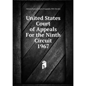  Court of Appeals For the Ninth Circuit. 1967 United States. Court 