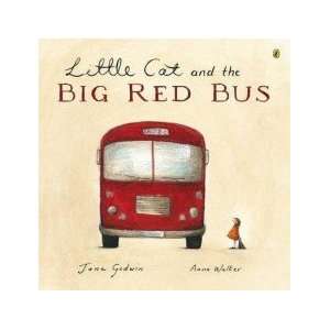    Little Cat and the Big Red Bus: Godwin Jane & Walker Anna: Books