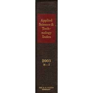 Applied Science and Technology Index 2003 (M Z) Joyce M 