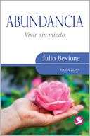 Abundancia Vivir sin miedo Julio Bevione Pre Order Now