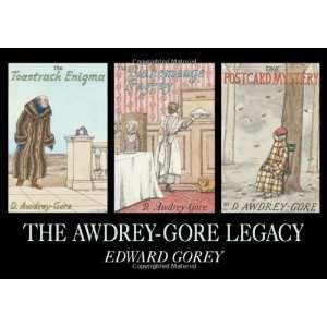  The Awdrey Gore Legacy [Hardcover] Edward Gorey Books