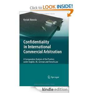 Confidentiality in International Commercial Arbitration: A Comparative 