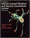 Guide To Marine Coastal Plankton And Marine Invertebrate Larvae 