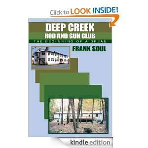Deep Creek Rod and Gun ClubThe Beginning of a Dream Frank Soul 