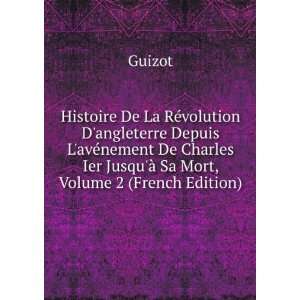   Ier JusquÃ  Sa Mort, Volume 2 (French Edition) Guizot Books