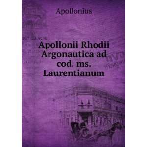  Apollonii Rhodii Argonautica ad cod. ms. Laurentianum 
