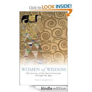 Women of Wisdom The Journey of the Sacred Feminine Through the Ages 