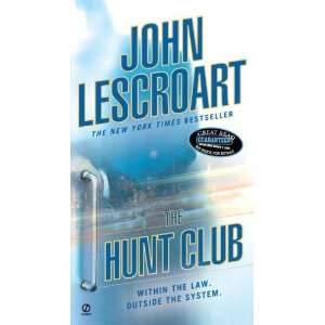  HUNT CLUB (DISMAS HARDY, NO 10): JOHN LESCROART: Books