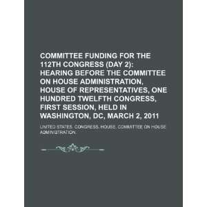  Committee funding for the 112th Congress (day 2) hearing 